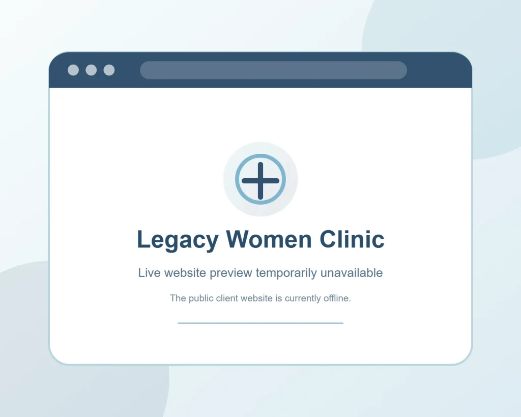 Legacy Women Clinic live website preview temporarily unavailable